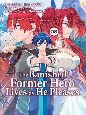 cover image of The Banished Former Hero Lives as He Pleases (Manga)